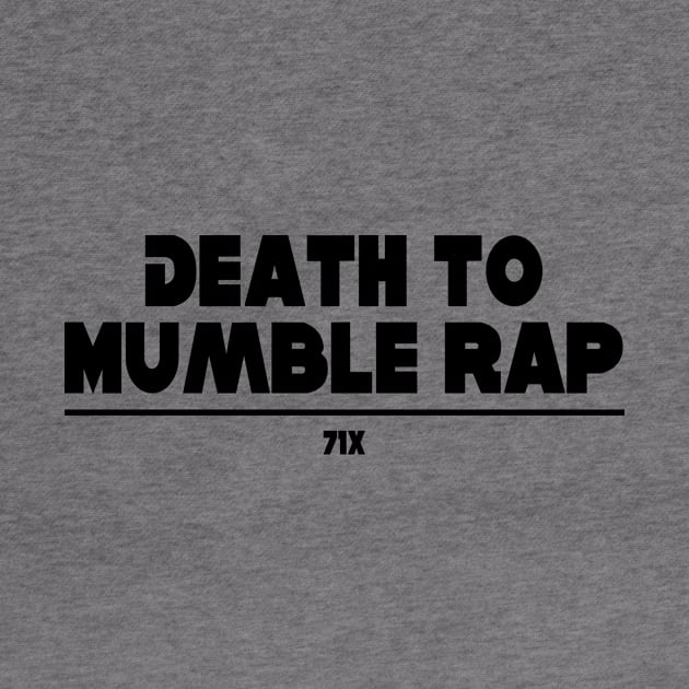 "Death to Mumble Rap" Promo Design #71X #716Movement T-Shirt T-Shirt by beccas_bins